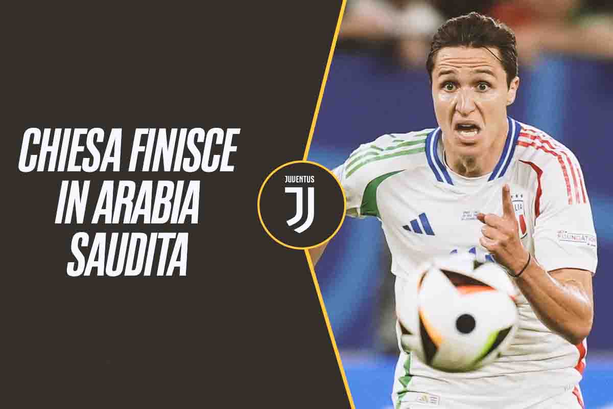 Juve, Chiesa saluta: futuro in Arabia Saudita