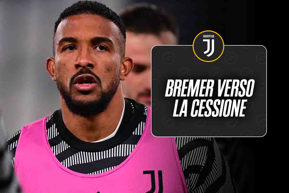 Triangolo Juve, addio a Bremer