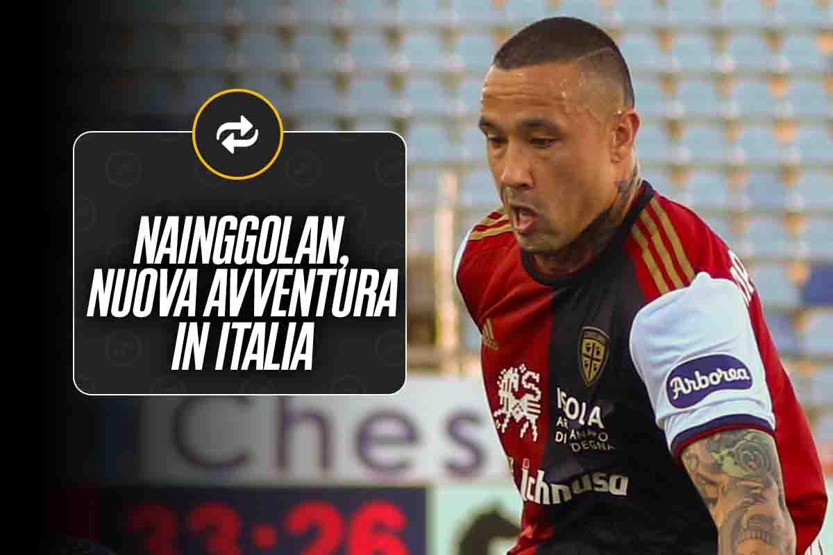 Destinazione clamorosa per Nainggolan