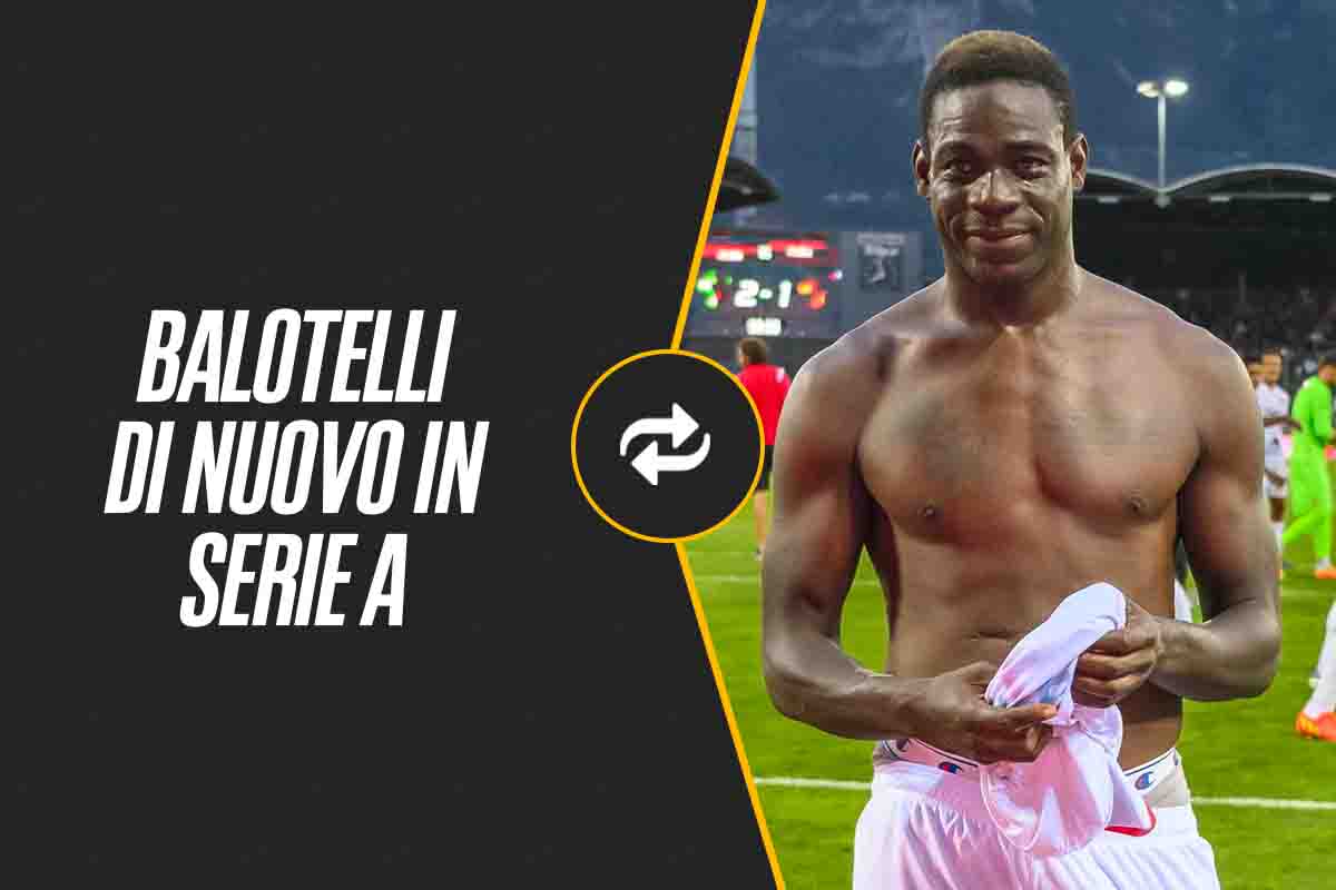 Trattativa in corso, Balotelli di nuovo in serie A